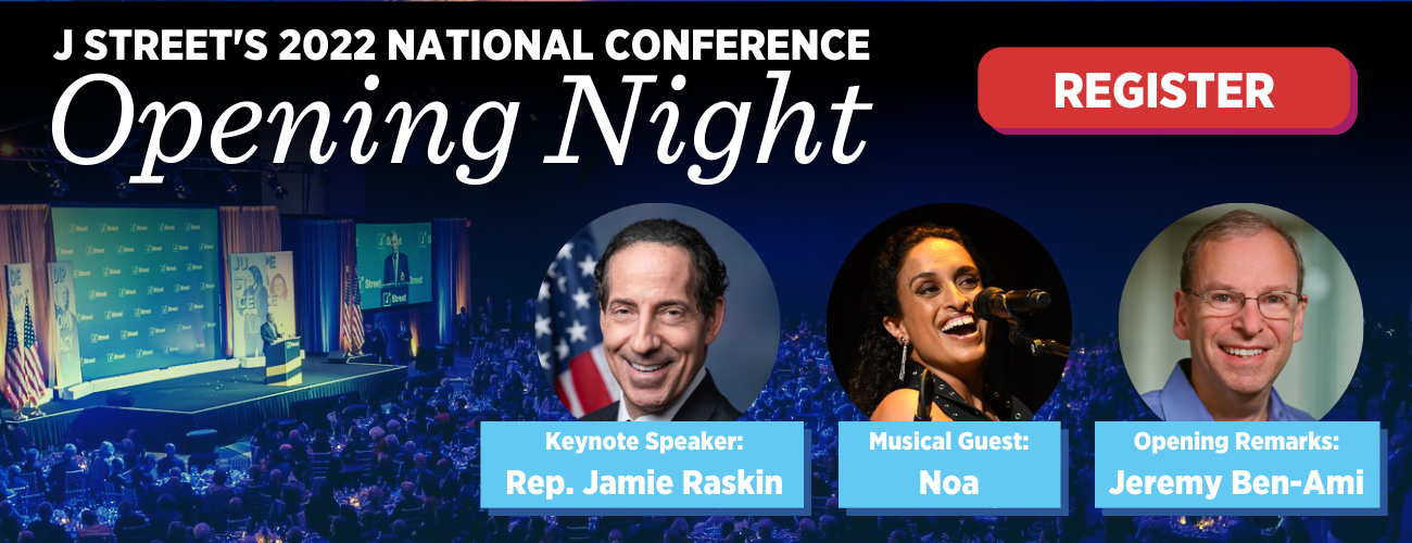 Register here for the J Street 2022 National Conference.